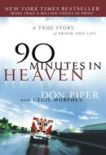 90 Minutes in Heaven by Don Piper and Cecil Murphey